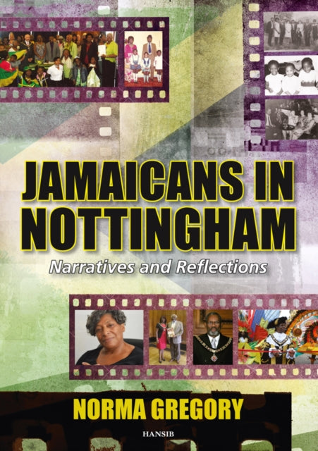 Jamaicans In Nottingham: Narratives and Reflections