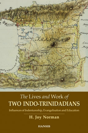 The Lives And Work Of Two Indo-trinidadians: