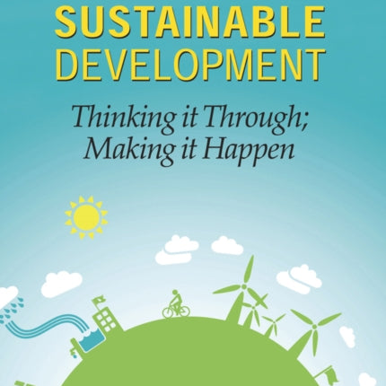 Sustainable Development: Thinking it Through;