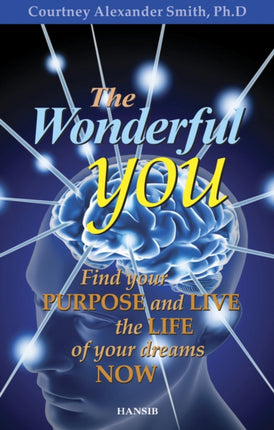 The Wonderful You: Find Your Purpose and Live the