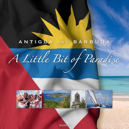 Antigua And Barbuda: A Little Bit Of Paradise: