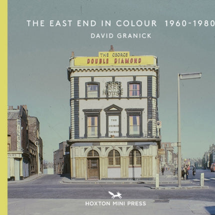 The East End In Colour 1960-1980