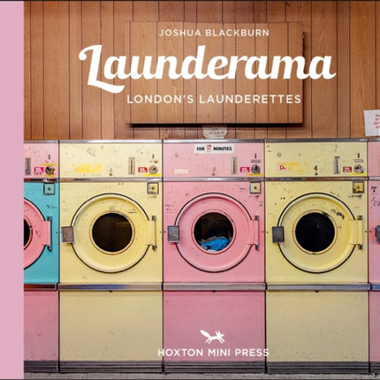 Launderama: London's Launderettes