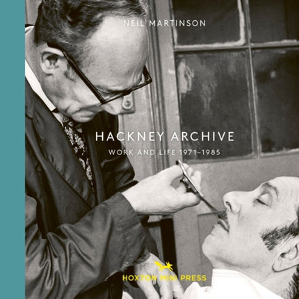 Hackney Archive: Work and Life 1971-1985