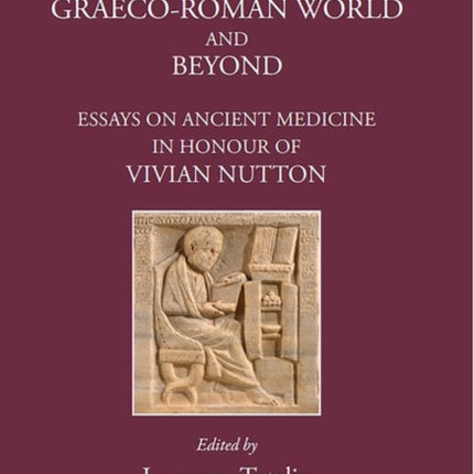 Medicine and Markets: Essays on Ancient Medicine in honour of Vivian Nutton