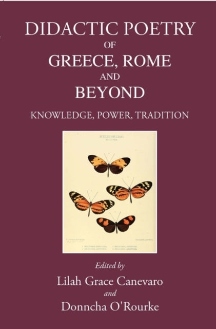 Didactic Poetry from Homer and Hesiod Onwards: Knowledge, Power, Tradition