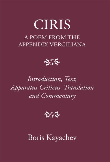 Ciris: A Poem From the Appendix Vergiliana