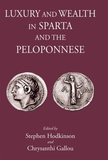 Luxury and Wealth in Sparta and the Peloponnese