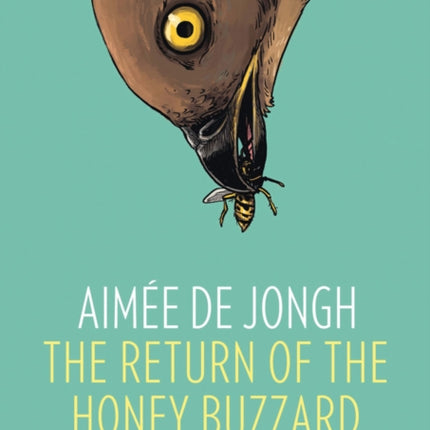 The Return of the Honey Buzzard