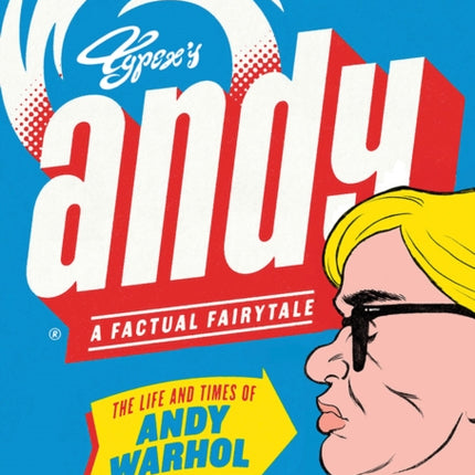 Andy: The Life and Times of Andy Warhol