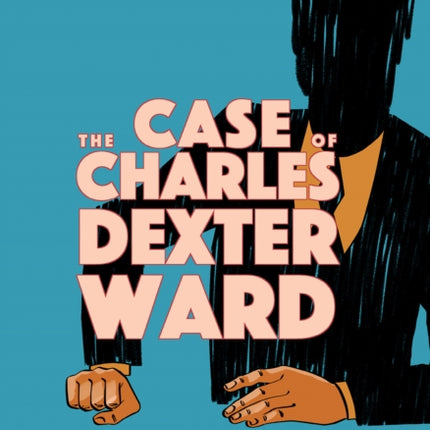 The Case of Charles Dexter Ward