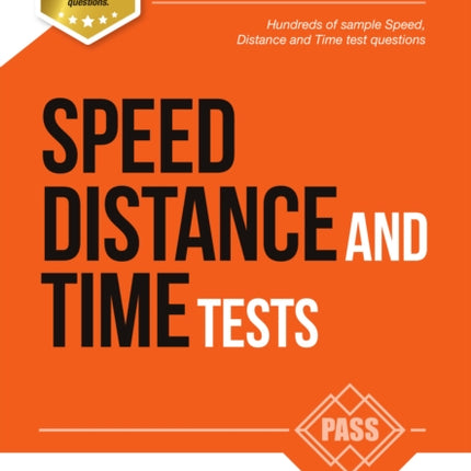 Speed, Distance and Time Tests: 100s of Sample Speed, Distance & Time Practice Questions and Answers