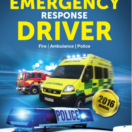 How to Become an Emergency Response Driver: The Definitive Career Guide to Becoming an Emergency Driver (How2become)