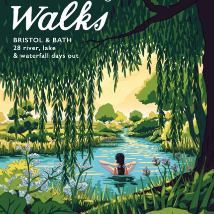Wild Swimming Walks Bristol  Bath