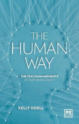 Human Way: The Ten Commandments for (Im)Perfect Leaders