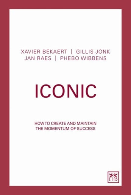 Iconic: How to Create a Virtuous Circle of Success