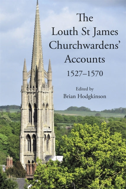 The Louth St James Churchwardens Accounts