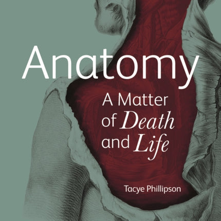 Anatomy: A Matter of Death and Life