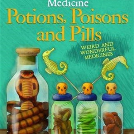 Potions, Poisons and Pills