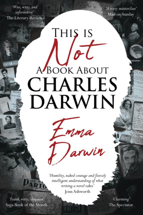 This is Not a Book About Charles Darwin: A writer's journey through my family