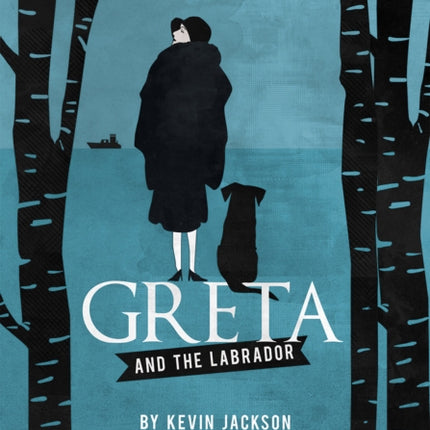 Greta and the Labrador: A Poem in Eight Fitts