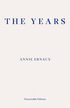 The Years – WINNER OF THE 2022 NOBEL PRIZE IN LITERATURE