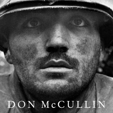 Don McCullin: The New Definitive Edition