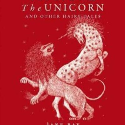 The The Lion and the Unicorn and Other Hairy Tales