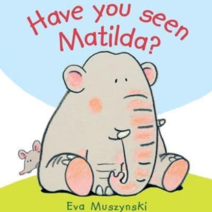 Have you Seen Matilda?