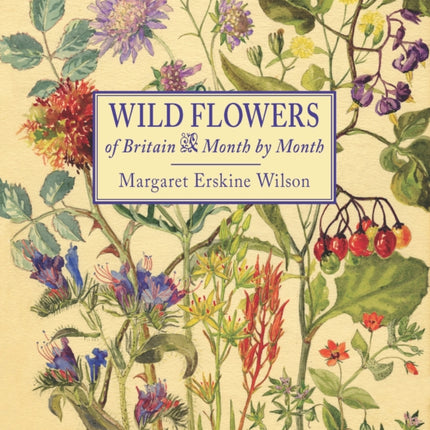 Wild Flowers of Britain: Month by Month