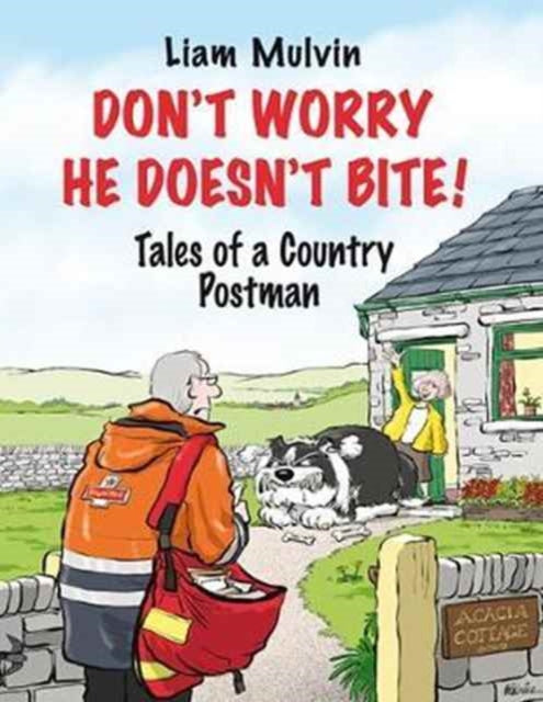 Don't Worry He Doesn't Bite!: Tales of a Country Postman