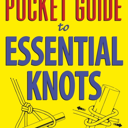 The Pocket Guide to Essential Knots