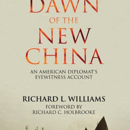 At the Dawn of the New China: An American