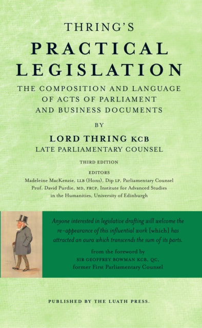 Thring’s Practical Legislation: The Composition and Language of Acts of Parliament and Business Documents