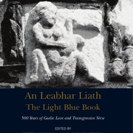 The Light Blue Book: 500 Years of Gaelic Love and Transgressive Poetry