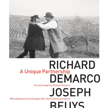 Richard Demarco & Joseph Beuys: A Unique Partnership