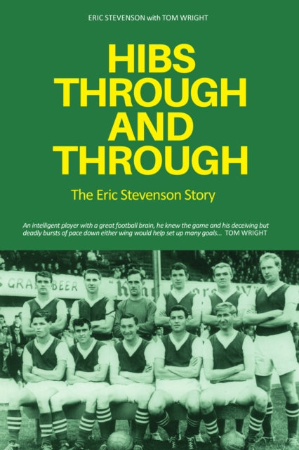 Hibs Through and Through: The Eric Stevenson Story