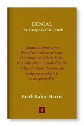 Denial: The Unspeakable Truth