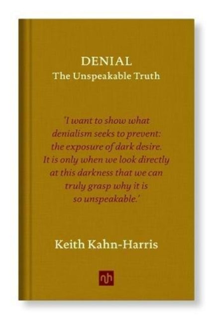 Denial: The Unspeakable Truth