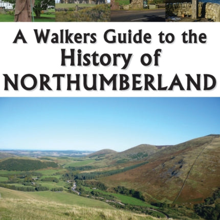 A Walkers Guide to the History of Northumberland