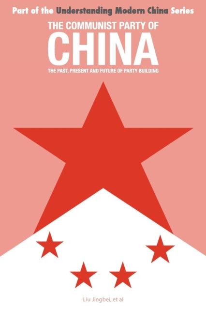 The Communist Party of China: the Past, Present and Future of Party Building