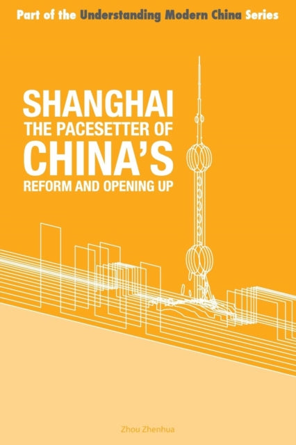 Shanghai - the 'Pacesetter' of China's Reform and Opening Up