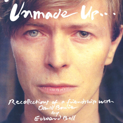 Unmade Up: Recollections of a Friendship with