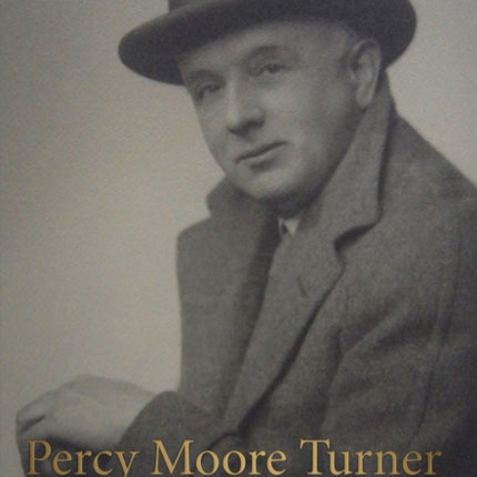 Percy Moore Turner: Connoisseur, Impresario and Art Dealer