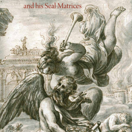 Richard Rawlinson & His Seal Matrices: Collecting in the Early Eighteenth Century