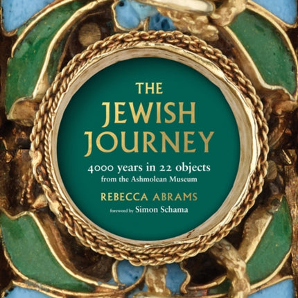 The Jewish Journey: 4000 Years in 22 Objects from the Ashmolean Museum