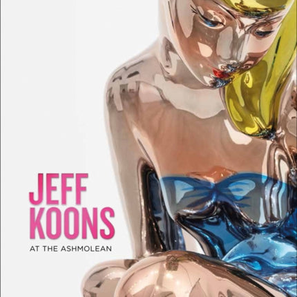 Jeff Koons: At the Ashmolean