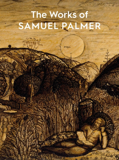 The Works of Samuel Palmer