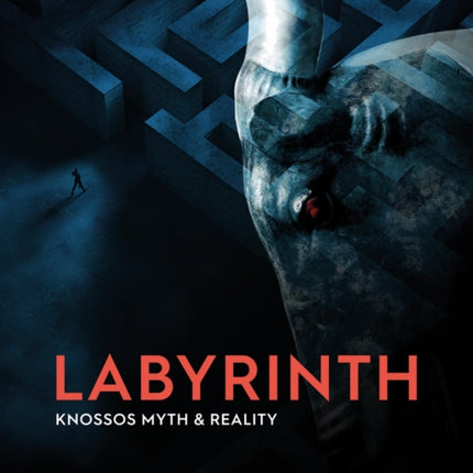 Labyrinth: Knossos Myth and Reality