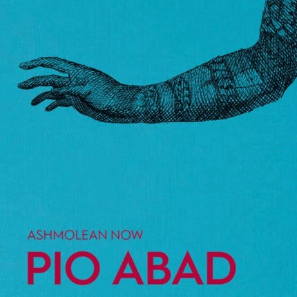 Ashmolean NOW: Pio Abad